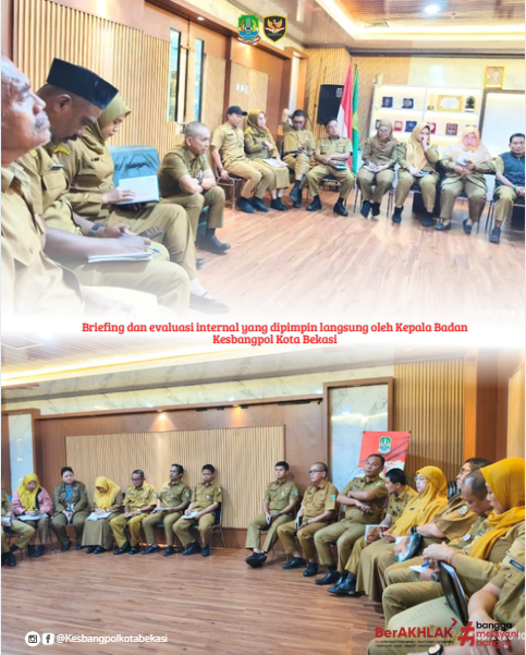 briefing dan evaluasi internal yang dipimpin langsung oleh kepala badan kesbangpol kota bekasi