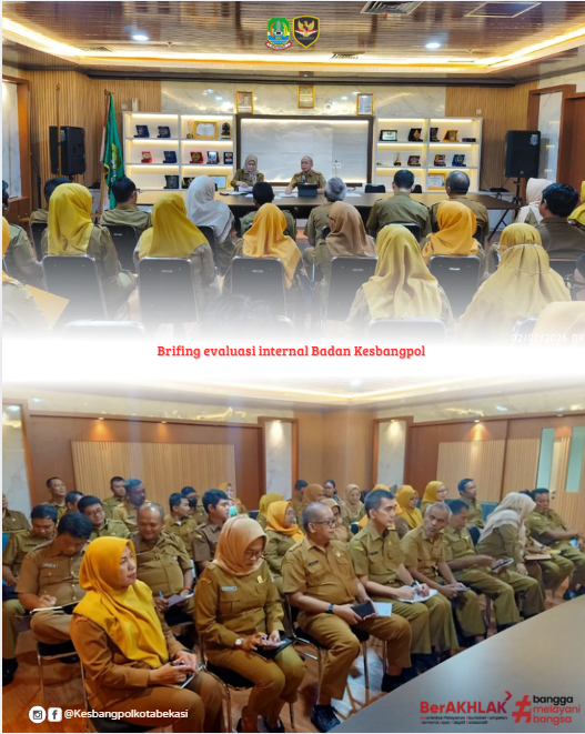 badan kesatuan bangsa dan politik (kesbangpol) kota bekasi melaksanakan briefing evaluasi internal