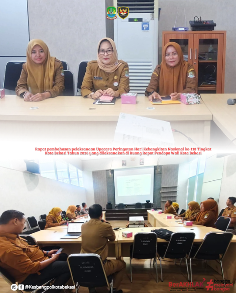 rapat pembahasan pelaksanaan upacara peringatan hari kebangkitan nasional ke-118 tingkat kota bekasi